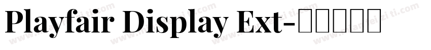 Playfair Display Ext字体转换